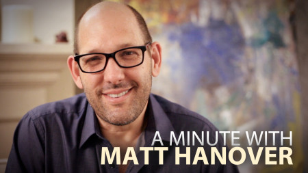 A Minute With Matt Hanover