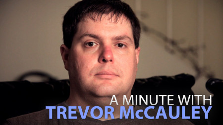 A Minute With Trevor McCauley